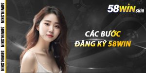 Các bước đăng ký 58win